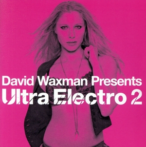 【輸入盤】David Waxman presents Ultra Electro 2