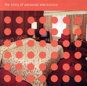 【輸入盤】Story of Personal Electronics