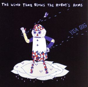 【輸入盤】Wind That Blows the Robot's Arms