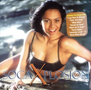 【輸入盤】Soca Xplosion 1999