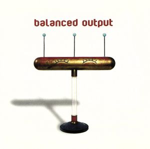 【輸入盤】Balanced Output