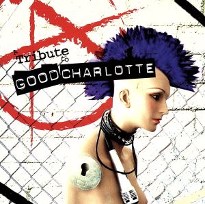 【輸入盤】Tribute to Good Charlotte