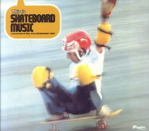 【輸入盤】This Is Skateboard Music