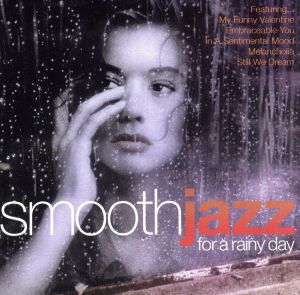 【輸入盤】Smooth Jazz for a Rainy Day