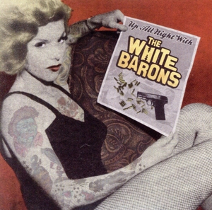 【輸入盤】Up All Night With the White Barons