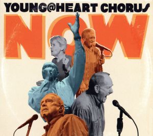 【輸入盤】Young@heart Chorus Now