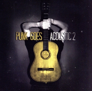 【輸入盤】Punk Goes Acoustic 2