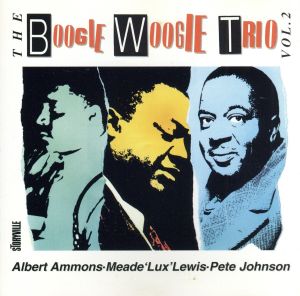 【輸入盤】Vol.2-Boogie Woogie Trio