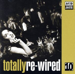 【輸入盤】Totally Re-Wired 10