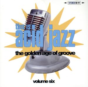 【輸入盤】This Is Acid Jazz, Vol. 6: The Golden Age Of Groove