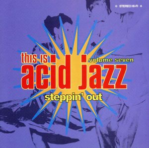 【輸入盤】This Is Acid Jazz 7: Steppin Out