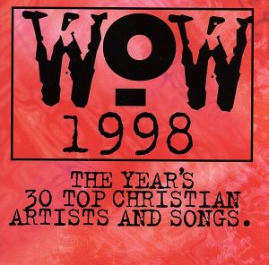 【輸入盤】Wow 1998: The Year's 30 Top Christian Artists & Songs