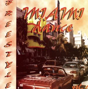 【輸入盤】Miami Dance Freestyle 1