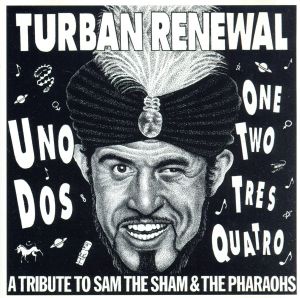 【輸入盤】Turban Renewal: A Tribute To Sam The Sham & The Pharaohs