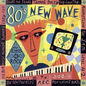 【輸入盤】The Roots Of Rock: 80's New Wave