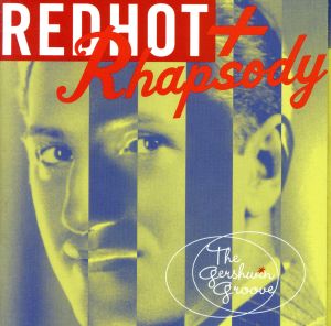 【輸入盤】Red Hot + Rhapsody: The Gershwin Groove