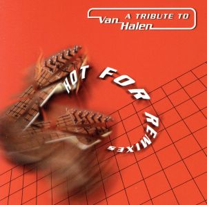 【輸入盤】Van Halen Tribute: Hot for Remixes