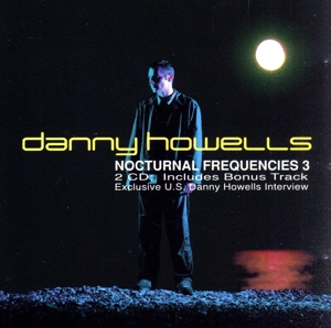 【輸入盤】Nocturnal Frequencies 3: Danny Howells