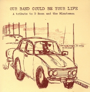 【輸入盤】Our Band Could Be Your Life