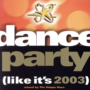 【輸入盤】Dance Party (Like It's 2003)