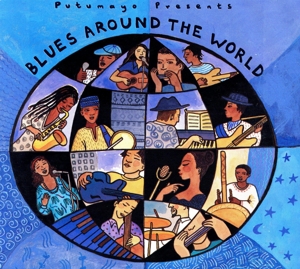 【輸入盤】Putumayo Presents: Blues Around the World