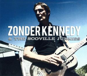 【輸入盤】Zonder Kennedy & the Scoville Junkies