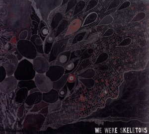 【輸入盤】We Were Skeletons