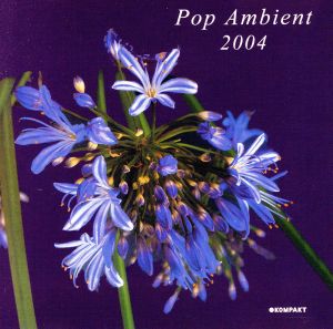 【輸入盤】Pop Ambient 2004