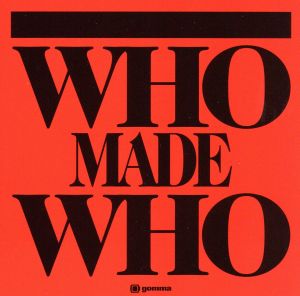 【輸入盤】Whomadewho