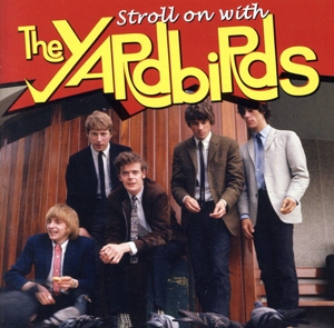 【輸入盤】Stroll on With the Yardbirds