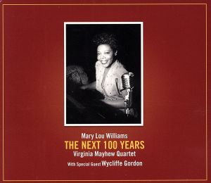 【輸入盤】Mary Lou Williams-Next 100 Years