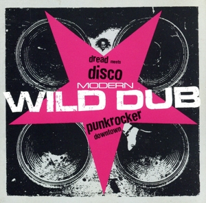 【輸入盤】Modern Wild Dub: Dread Meets Disco Punk Rocker Downtown