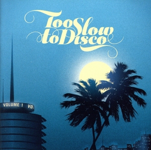 【輸入盤】Too Slow To Disco