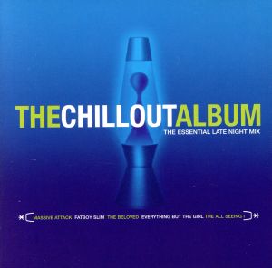 【輸入盤】The Chill Out Album