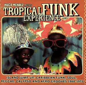 【輸入盤】Tropical Funk Experience