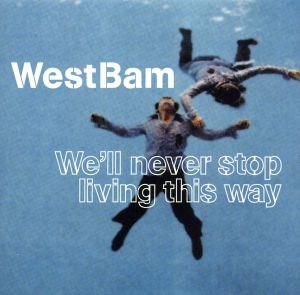 【輸入盤】We'll Never Stop Living This W