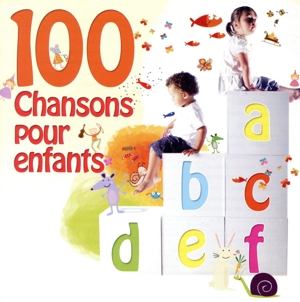 【輸入盤】100 Chansons Pour Enfants