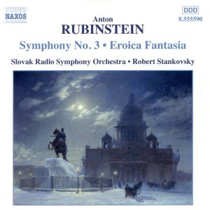 【輸入盤】Rubinstein: Symphony 3; Eroica Fantasia