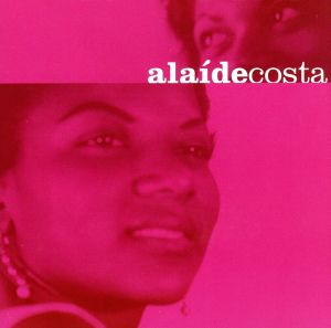 【輸入盤】Alaide Costa