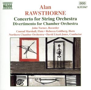 【輸入盤】Rawsthorne: Concerto, Divertimento / Lloyd-Jones, Northern Chamber Orchestra