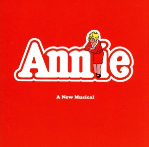 【輸入盤】Annie: A New Musical (Original Broadway Cast)