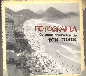 【輸入盤】Fotografia: Os Anos Dourados De Tom Jobim (Spkg)