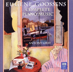 【輸入盤】Goossenseugene: Complete Piano Music