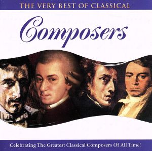 【輸入盤】Very Best of Classical Composers