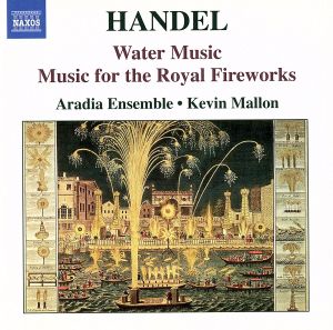 【輸入盤】Water Music / Music for the Royal Fireworks