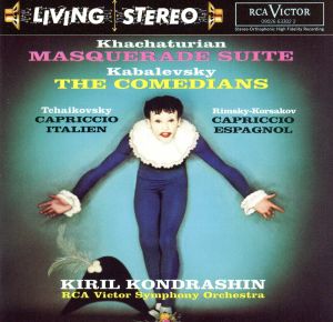 【輸入盤】Khachaturian: Masquerade Suite; Kabalevsky: The Comedians; Tchaikovsky: Capriccio Italien; Rimsky-Korsakov: Capriccio Espagnol / Kondrashin