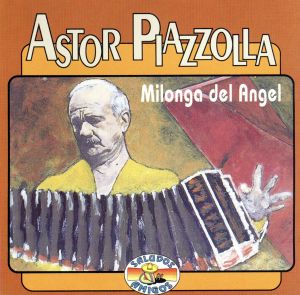 【輸入盤】Milonga Del Angel