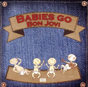 【輸入盤】Babies Go Bon Jovi