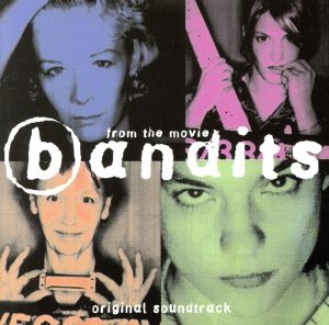 【輸入盤】Bandits-Die Musik Zum Film