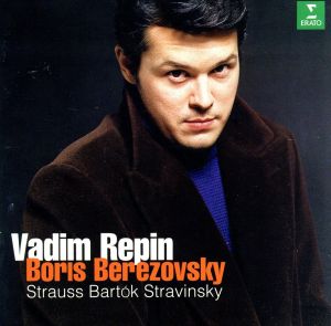 【輸入盤】Strauss, Bartok, Stravinsky / Vadim Repin, Boris Berezovsky